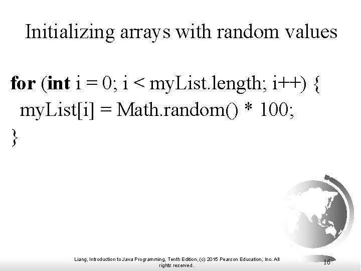 Initializing arrays with random values for (int i = 0; i < my. List. Initializing arrays with random values for (int i = 0; i < my. List.