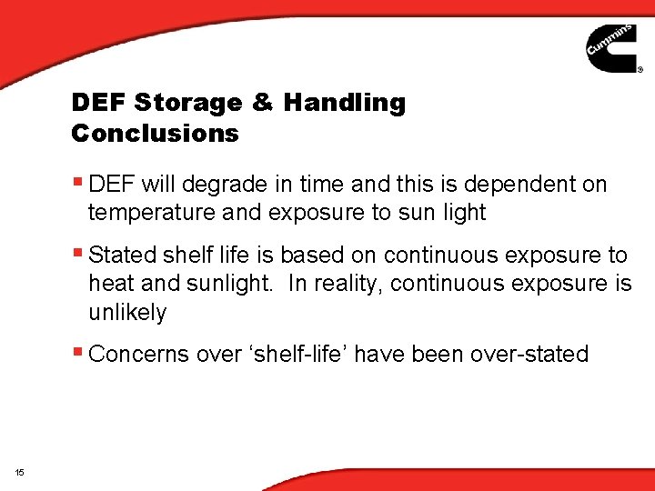 DEF Storage & Handling Conclusions § DEF will degrade in time and this is DEF Storage & Handling Conclusions § DEF will degrade in time and this is
