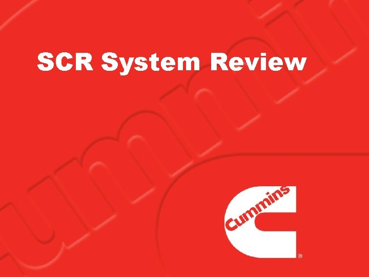 SCR System Review SCR System Review