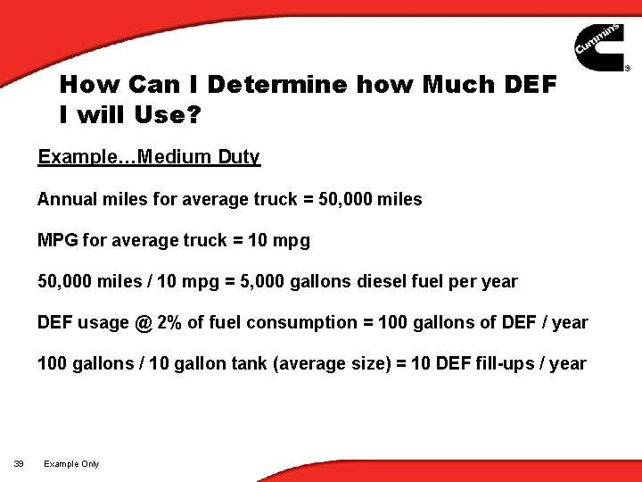 How Can I Determine how Much DEF I will Use? Example…Medium Duty Annual miles How Can I Determine how Much DEF I will Use? Example…Medium Duty Annual miles