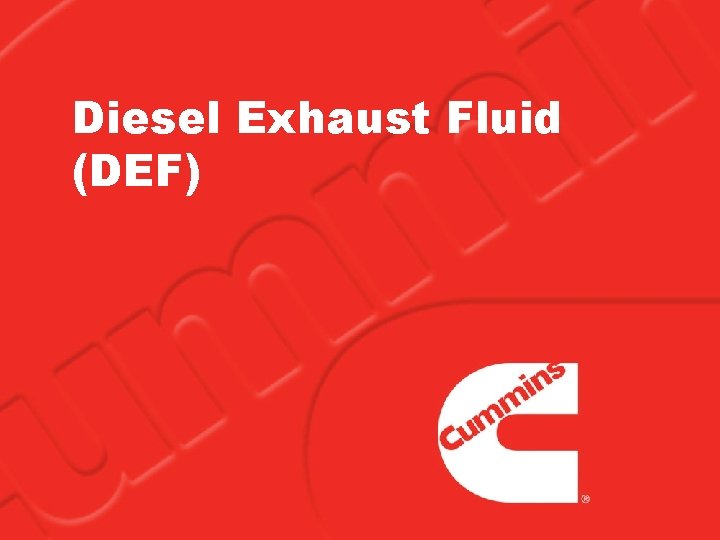 Diesel Exhaust Fluid (DEF) Diesel Exhaust Fluid (DEF)