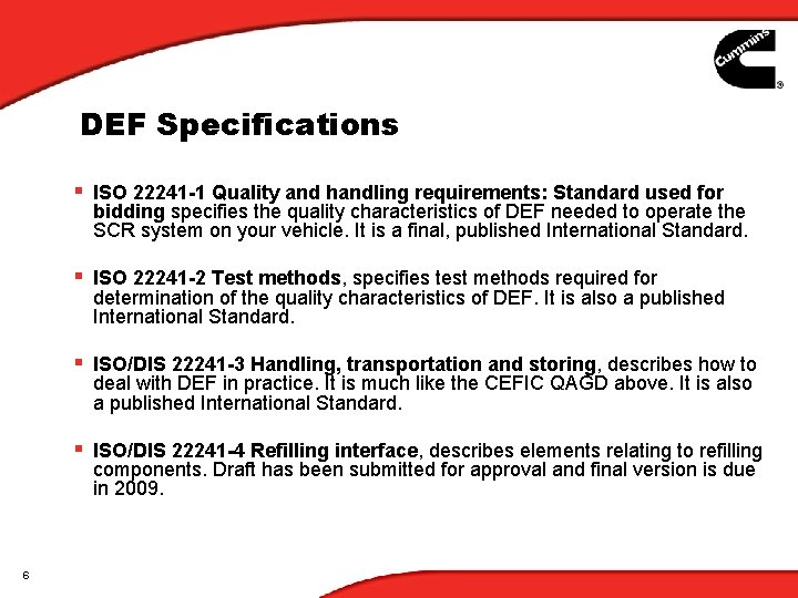 DEF Specifications § ISO 22241 -1 Quality and handling requirements: Standard used for bidding DEF Specifications § ISO 22241 -1 Quality and handling requirements: Standard used for bidding