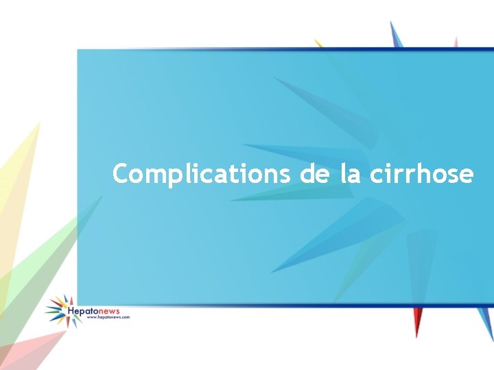  Complications de la cirrhose 