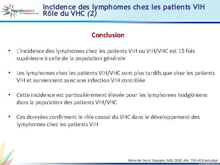 Incidence des lymphomes chez les patients VIH Rôle du VHC (2) Conclusion • L’incidence