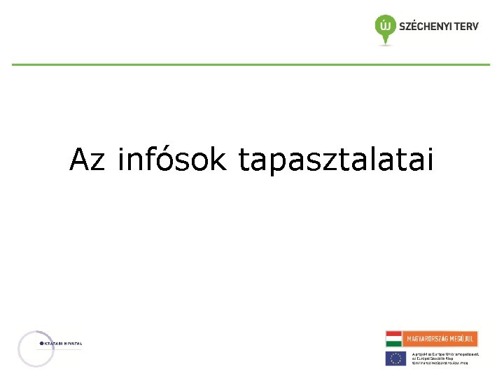 Az infósok tapasztalatai 