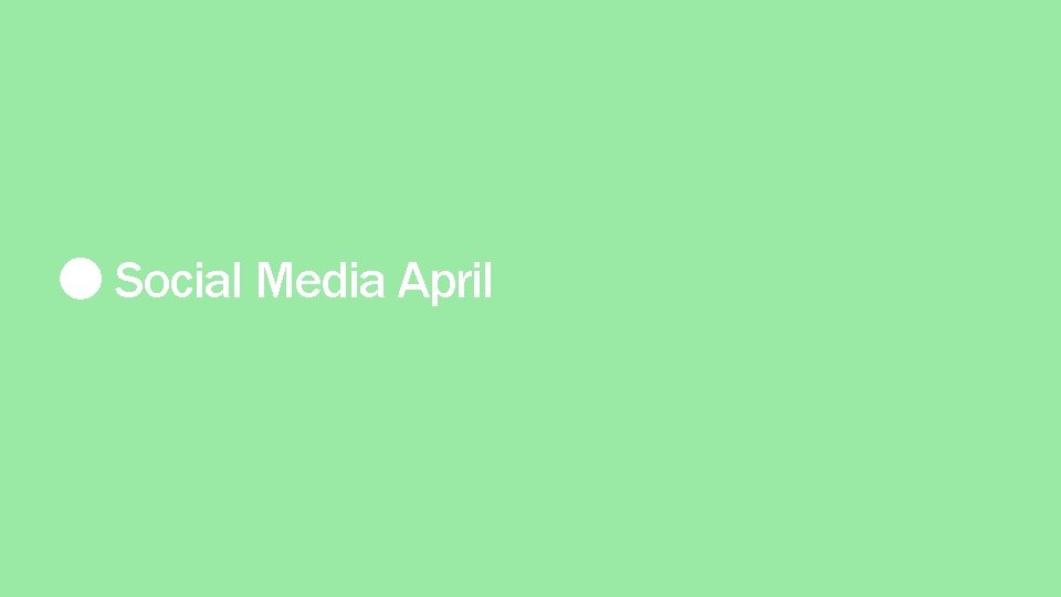 Social Media April 