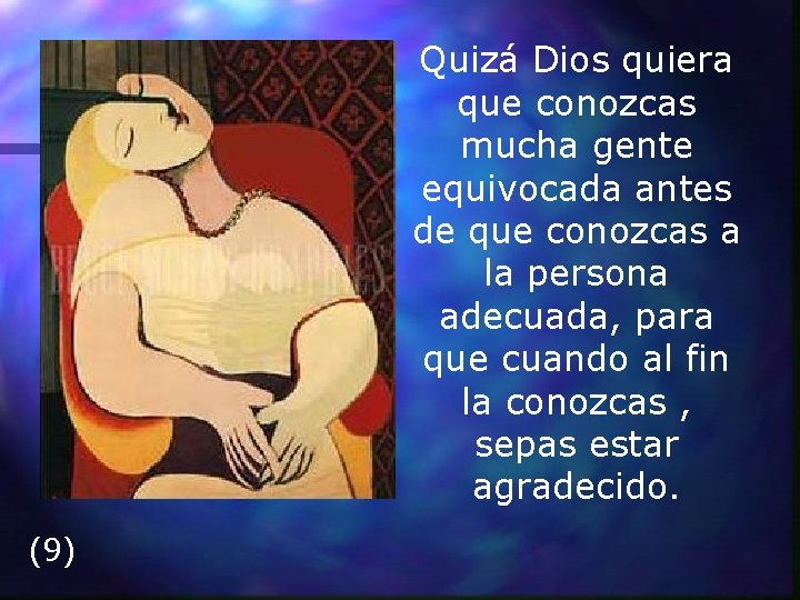 Quizá Dios quiera que conozcas mucha gente equivocada antes de que conozcas a la