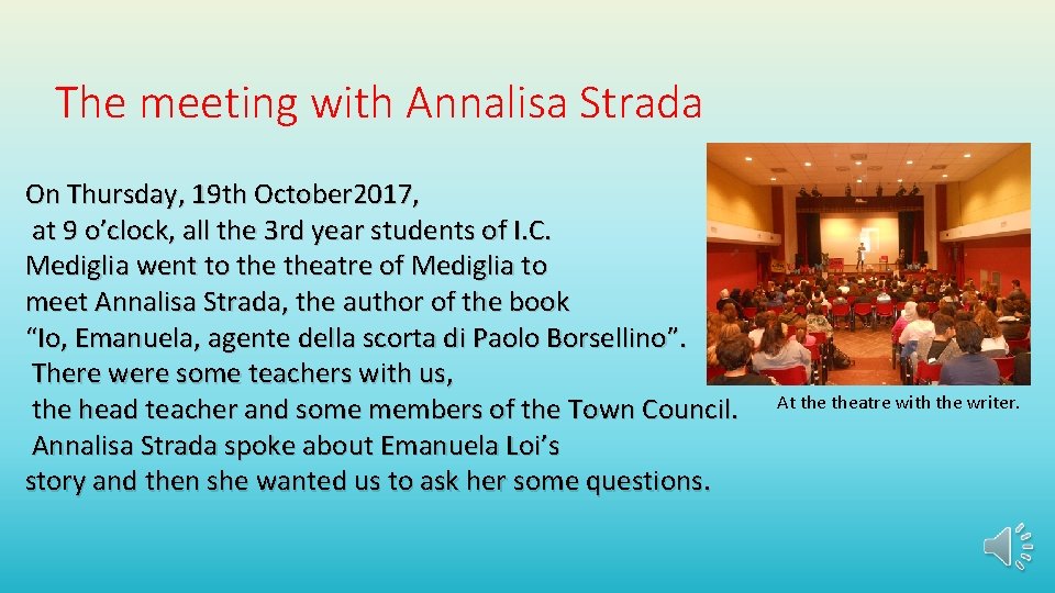 The meeting with Annalisa Strada On Thursday, 19 th October 2017, at 9 o’clock,