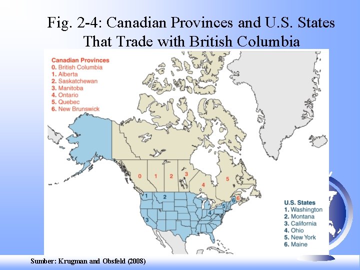 Fig. 2 -4: Canadian Provinces and U. S. States That Trade with British Columbia