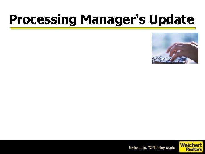 Processing Manager's Update 
