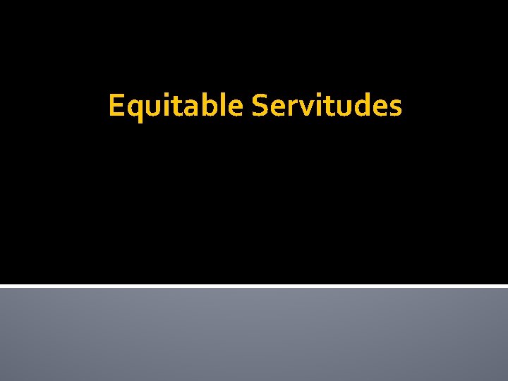 Equitable Servitudes 