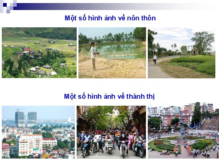 Một số hình ảnh về nôn thôn Một số hình ảnh về thành thị