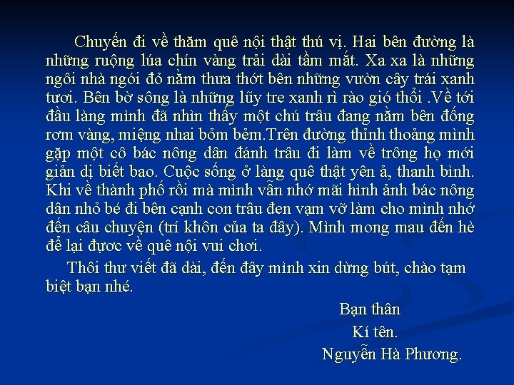 Chuyến đi về thăm quê nội thật thú vị. Hai bên đường là những