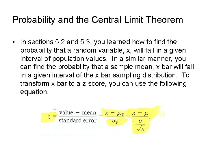 Probability and the Central Limit Theorem • In sections 5. 2 and 5. 3,