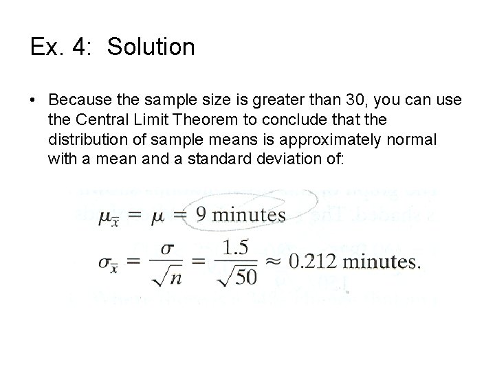 Ex. 4: Solution • Because the sample size is greater than 30, you can