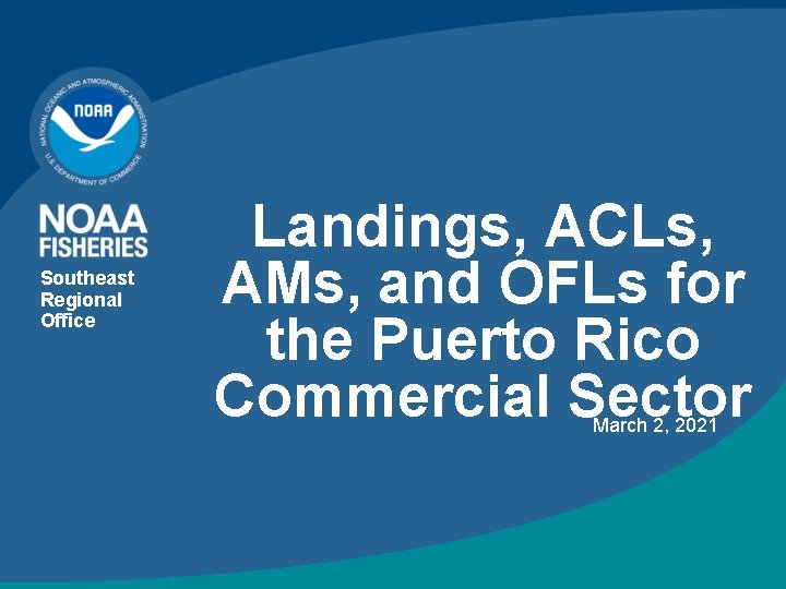 Southeast Regional Office Landings, ACLs, AMs, and OFLs for the Puerto Rico Commercial Sector