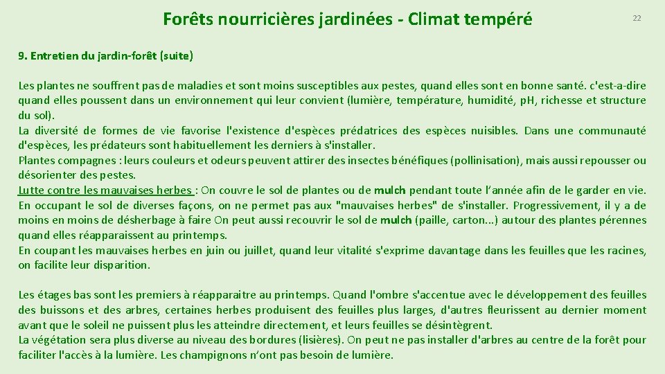 Forêts nourricières jardinées - Climat tempéré 22 9. Entretien du jardin-forêt (suite) Les plantes
