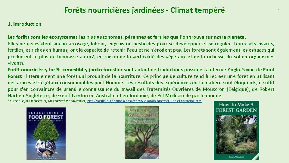 Forêts nourricières jardinées - Climat tempéré 1. Introduction Les forêts sont les écosystèmes les