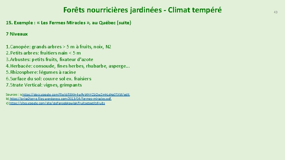 Forêts nourricières jardinées - Climat tempéré 15. Exemple : « Les Fermes Miracles »