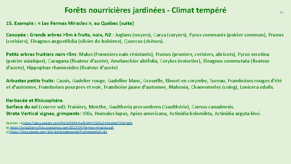 Forêts nourricières jardinées - Climat tempéré 44 15. Exemple : « Les Fermes Miracles