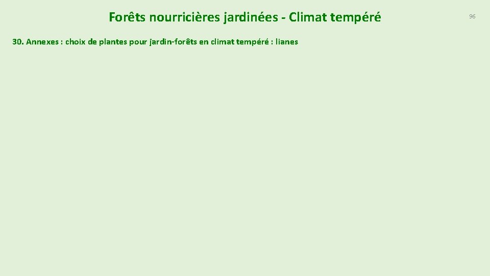 Forêts nourricières jardinées - Climat tempéré 30. Annexes : choix de plantes pour jardin-forêts