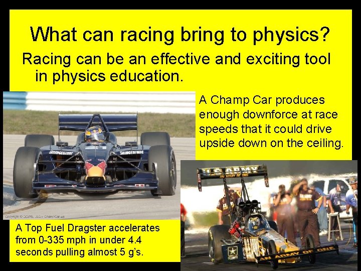 What can racing bring to physics? Racing can be an effective and exciting tool