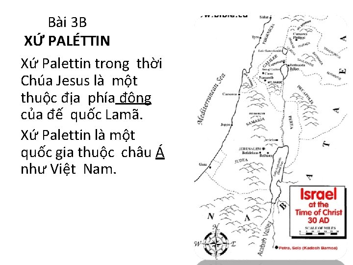 Bài 3 B XỨ PALÉTTIN Xứ Palettin trong thời Chúa Jesus là một thuộc