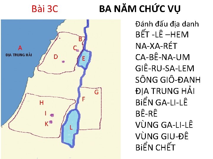 Bài 3 C BA NĂM CHỨC VỤ Đánh đấu địa danh B A C