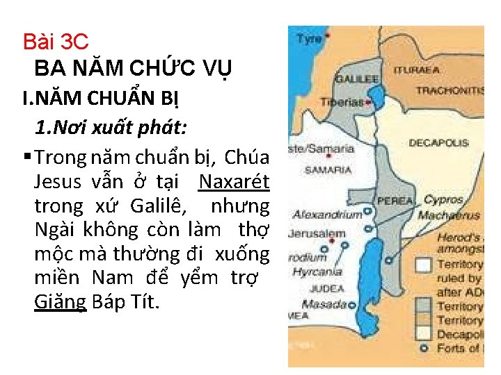 Bài 3 C BA NĂM CHỨC VỤ I. NĂM CHUẨN BỊ 1. Nơi xuất