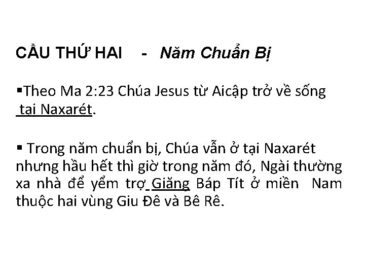 CẦU THỨ HAI - Năm Chuẩn Bị §Theo Ma 2: 23 Chúa Jesus từ