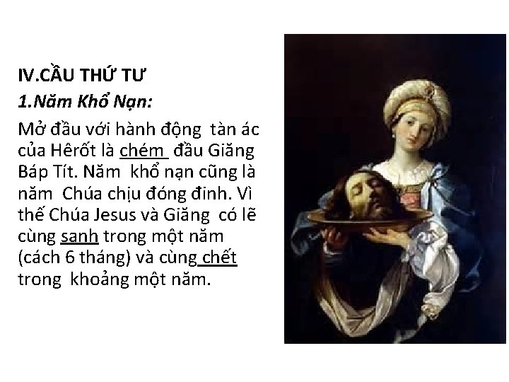 IV. CẦU THỨ TƯ 1. Năm Khổ Nạn: Mở đầu với hành động tàn