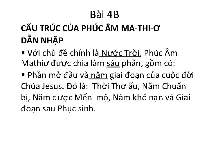 Bài 4 B CẤU TRÚC CỦA PHÚC M MA-THI-Ơ DẪN NHẬP § Với chủ