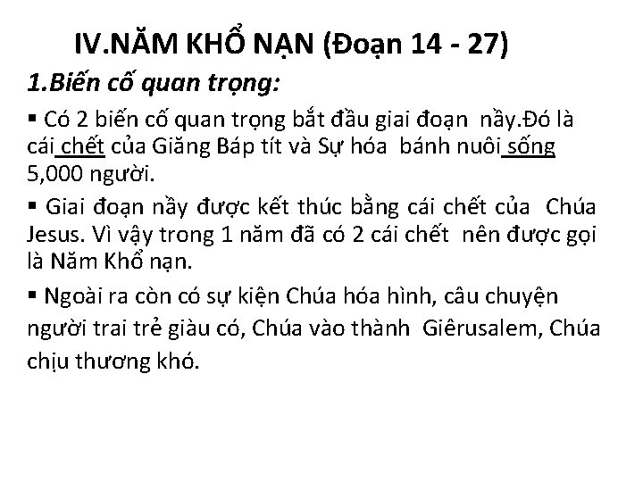 IV. NĂM KHỔ NẠN (Đoạn 14 - 27) 1. Biến cố quan trọng: §