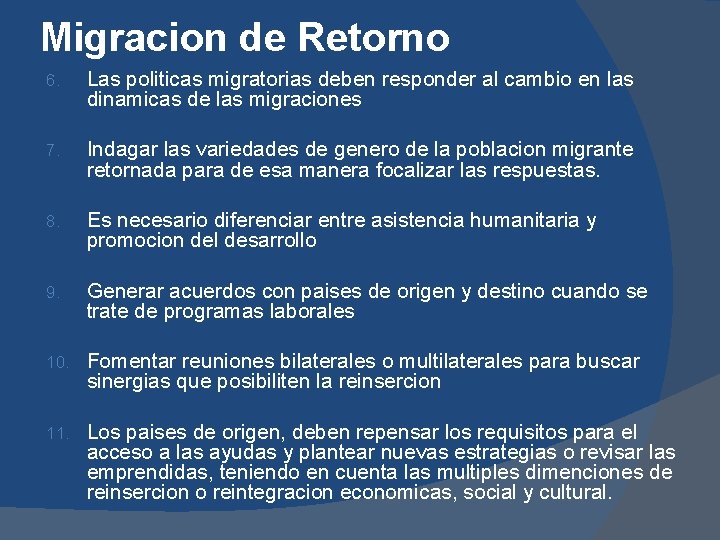 Migracion de Retorno 6. Las politicas migratorias deben responder al cambio en las dinamicas