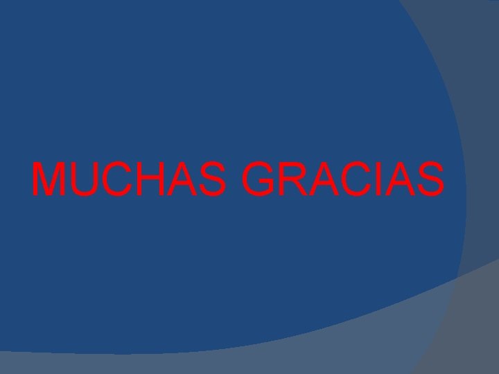 MUCHAS GRACIAS 