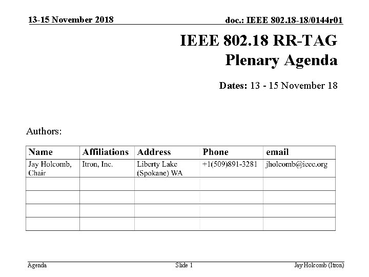 13 -15 November 2018 doc. : IEEE 802. 18 -18/0144 r 01 IEEE 802.
