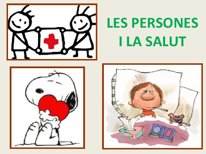 LES PERSONES I LA SALUT 