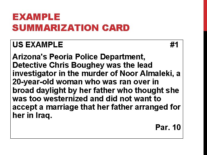 EXAMPLE SUMMARIZATION CARD US EXAMPLE #1 Arizona's Peoria Police Department, Detective Chris Boughey was