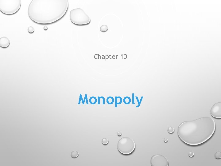 Chapter 10 Monopoly 