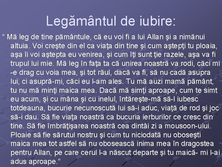 Legământul de iubire: “ Mă leg de tine pământule, că eu voi fi a