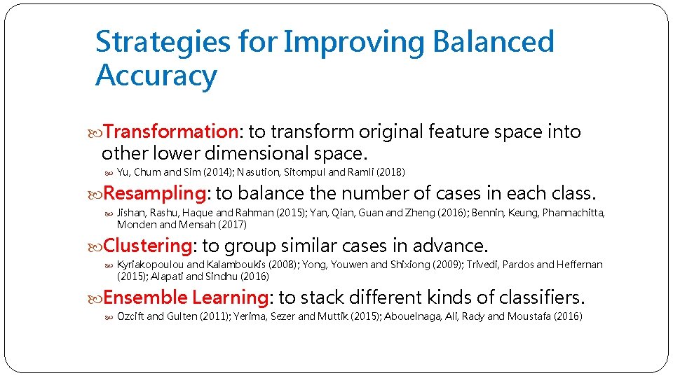 Strategies for Improving Balanced Accuracy Transformation: to transform original feature space into other lower