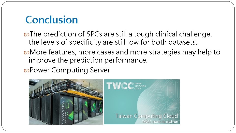 Conclusion The prediction of SPCs are still a tough clinical challenge, the levels of