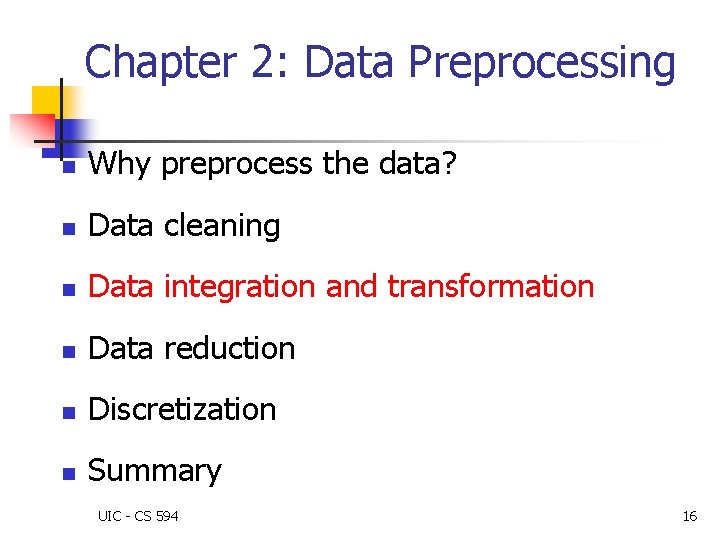 Chapter 2 Data Preprocessing UIC CS 594 1
