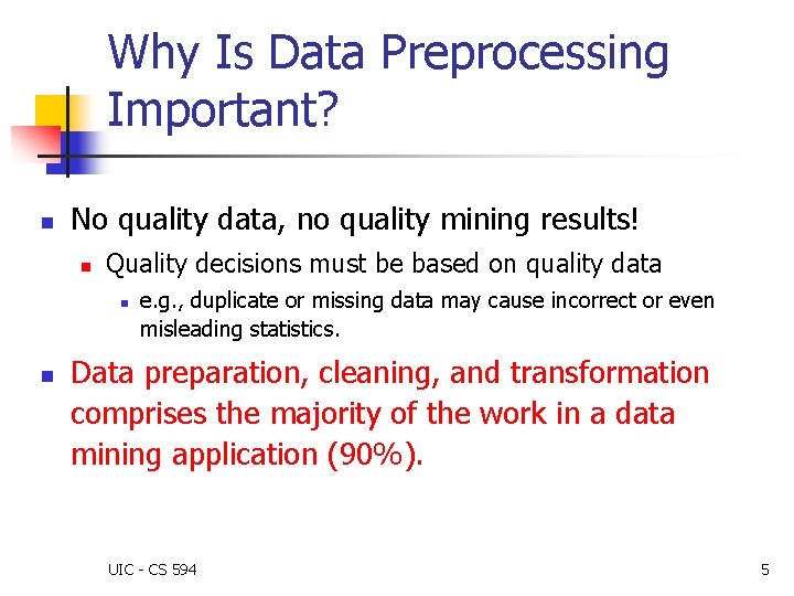 Chapter 2 Data Preprocessing UIC CS 594 1