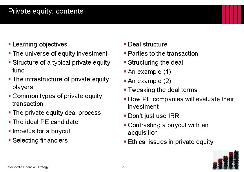 Private equity: contents § Learning objectives § The universe of equity investment § Structure