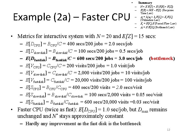  • Example (2 a) – Faster CPU Summary – – – N =