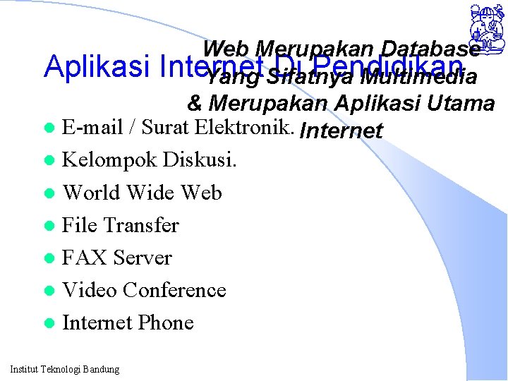 Internet Untuk Pendidikan Onno W Purbo Institut Teknologi