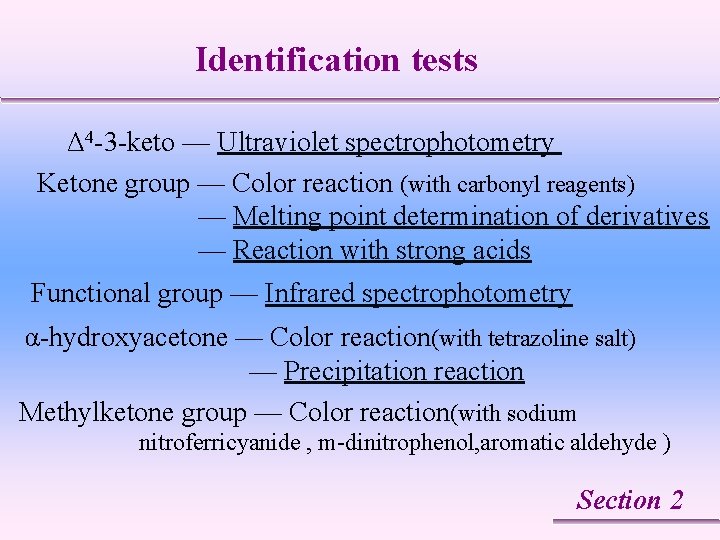 Identification tests Δ 4 -3 -keto — Ultraviolet spectrophotometry Ketone group — Color reaction