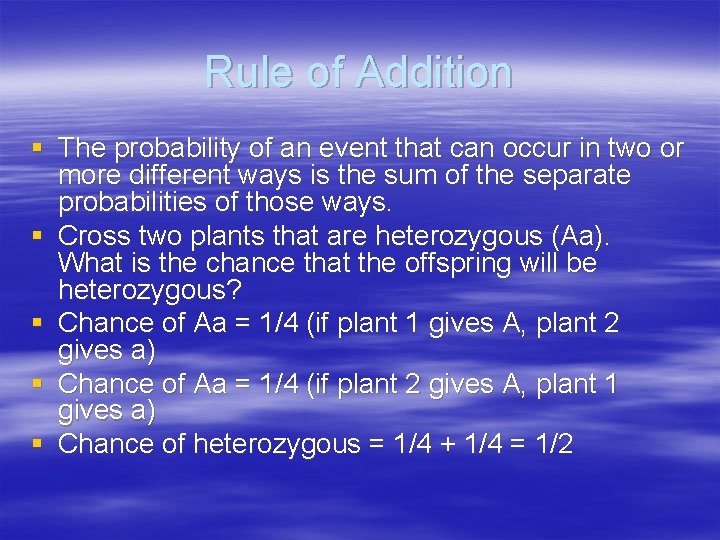 Rule of Addition § The probability of an event that can occur in two