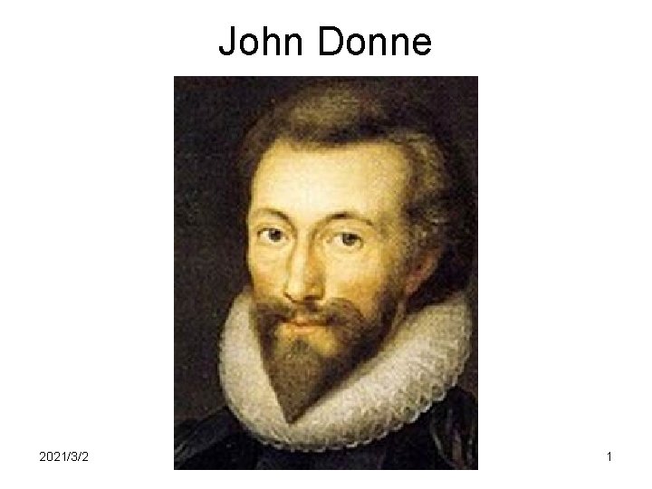 John Donne 2021/3/2 1 